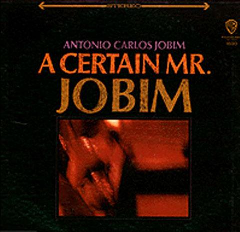 A Certain Mr Jobim