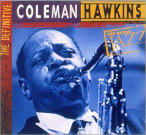 Ken Burns Jazz Series Coleman Hawkins