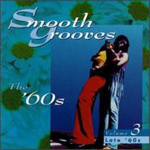 Smooth Grooves The 60S Vol 3 Late 60S