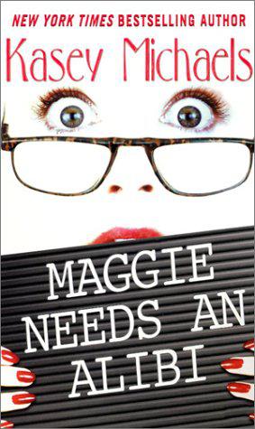 Maggie Needs An Alibi