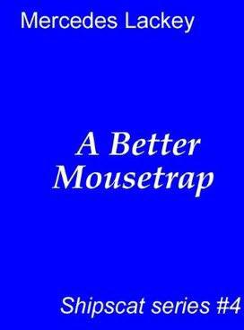 A Better Mousetrap