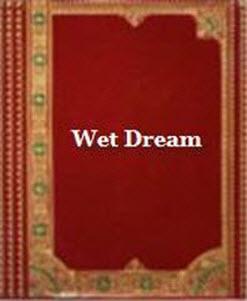Wet Dream