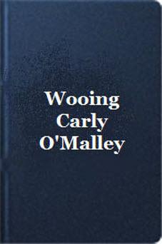 Wooing Carly OMalley
