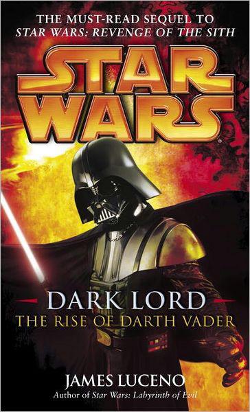 Dark Lord The Rise Of Darth Vader