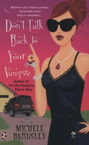 Dont Talk Back To Your Vampire