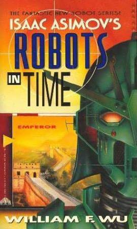 Emperor Isaac Asimovs Robots In Time