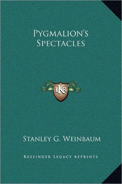 Pygmalions Spectacles