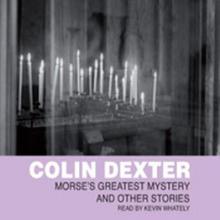 Morses Greatest Mystery and Other Stories Morses Greatest Mystery and Other Stories cover picture