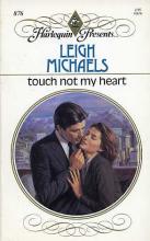 Touch Not My Heart Touch Not My Heart cover picture