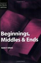 Beginnings, Middles And Ends (Elements Of Fiction) Beginnings, Middles And Ends (Elements Of Fiction) cover picture