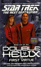 Double Helix 6: The First Virtue Double Helix 6: The First Virtue cover picture