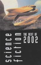 Science Fiction The Best Of 2002 Science Fiction The Best Of 2002 cover picture