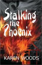 Stalking The Phoenix Stalking The Phoenix cover picture