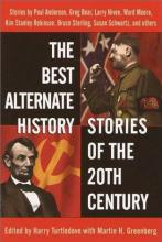 The Best Alternate History Stories Of The The Best Alternate History Stories Of The cover picture