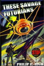 These Savage Futurians These Savage Futurians cover picture