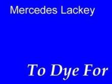 To Dye For To Dye For cover picture