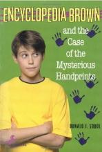 Encyclopedia Brown and the Case of the Mysterious Handprints Encyclopedia Brown and the Case of the Mysterious Handprints book cover