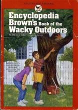 Encyclopedia Brown's Book of the Wacky Outdoors Encyclopedia Brown's Book of the Wacky Outdoors book cover