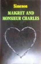 Maigret and Monsieur Charles Maigret and Monsieur Charles book cover