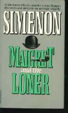 Maigret and the Loner Maigret and the Loner book cover
