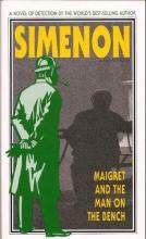Maigret and the Man on the Bench Maigret and the Man on the Bench book cover