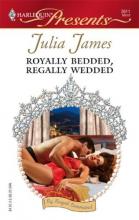Royally Bedded,Regally Wedded Royally Bedded,Regally Wedded book cover