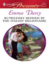 Ruthlessly Bedded By The Italian Billionaire Ruthlessly Bedded By The Italian Billionaire book cover