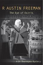 The Eye of Osiris (The Dr. Thorndyke Mysteries Book 3) The Eye of Osiris (The Dr. Thorndyke Mysteries Book 3) book cover