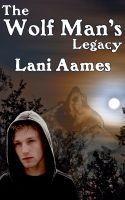 The Wolf Man's Legacy The Wolf Man's Legacy book cover