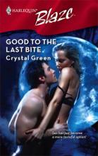 Good To The Last Bite Good To The Last Bite cover picture