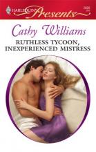 Ruthless Tycoon, Inexperienced Mistress Ruthless Tycoon, Inexperienced Mistress cover picture