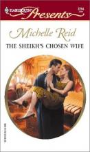 The Sheikh's Chosen Wife The Sheikh's Chosen Wife cover picture